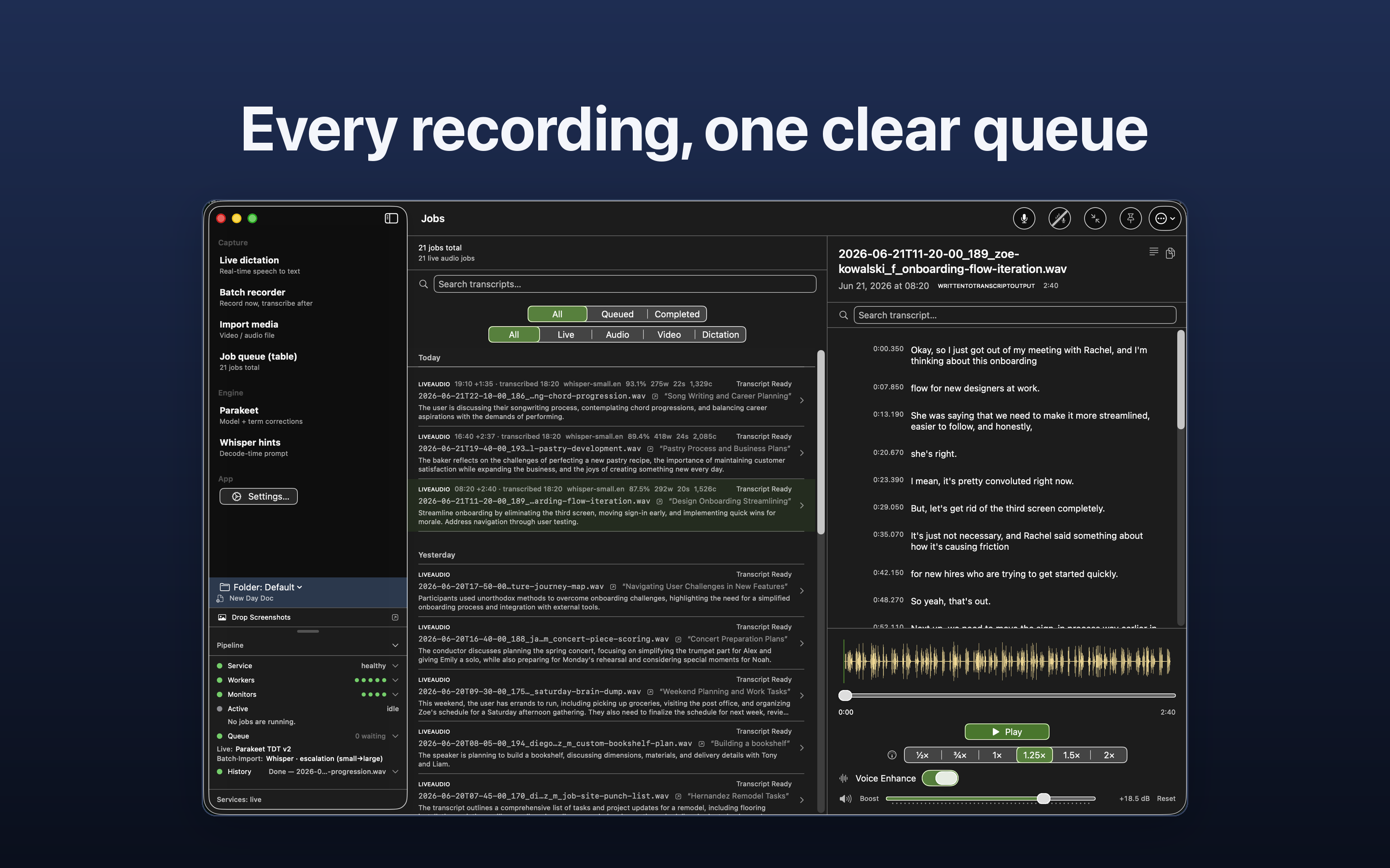 The SpeakWith job queue: a day's recordings grouped by date, each row showing its transcription status.