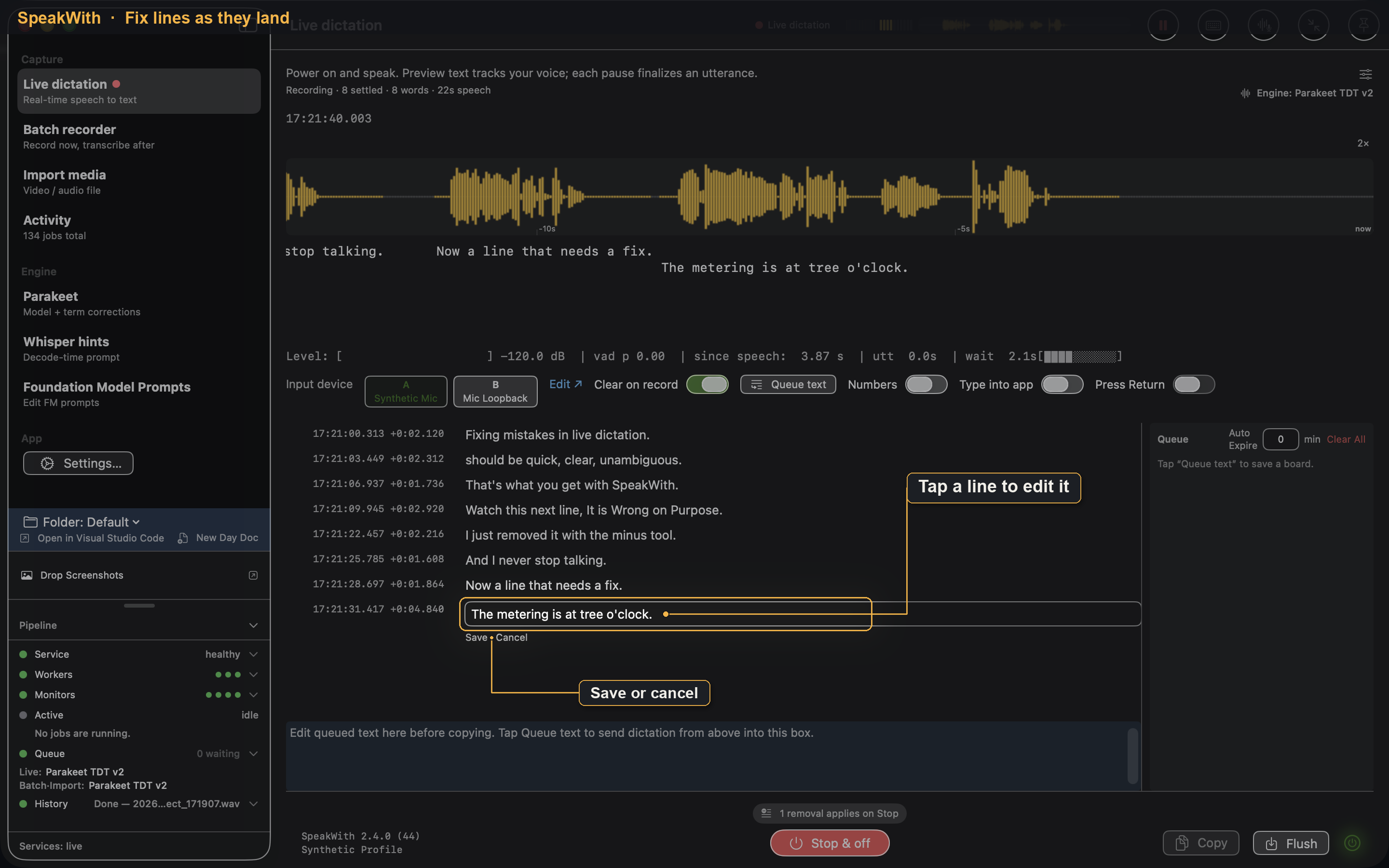 SpeakWith live dictation with one line open for inline editing: the text The metering is at tree o'clock is in an edit field with Save and Cancel, while recording continues.